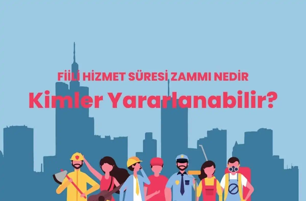 Fiili Hizmet Süresi Zammı Nedir, Kimler Yararlanabilir?