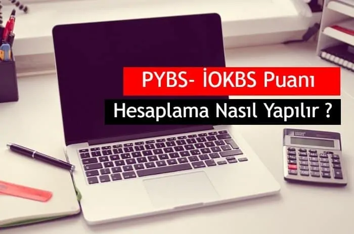 2021 PYBS – İOKBS Puanı Hesaplama Nasıl Yapılır ?