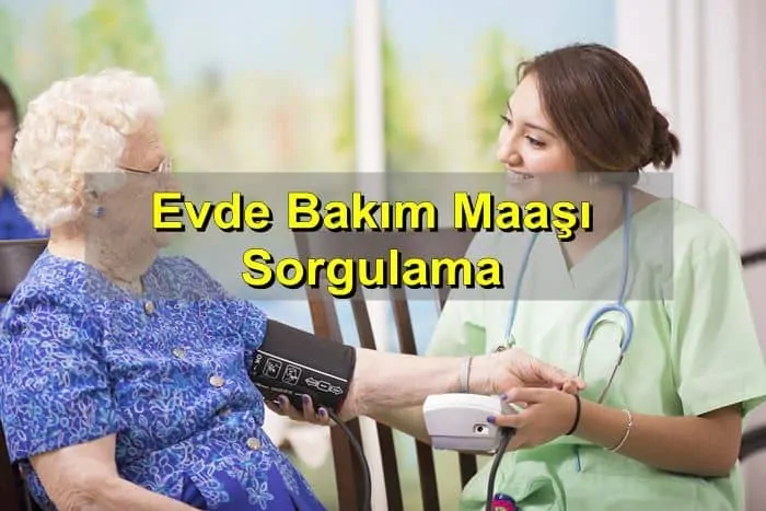 Evde Bakım Maaşı Sorgulama