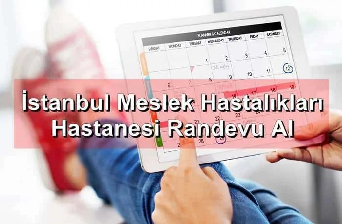 İstanbul Meslek Hastalıkları Hastanesi Randevu Al