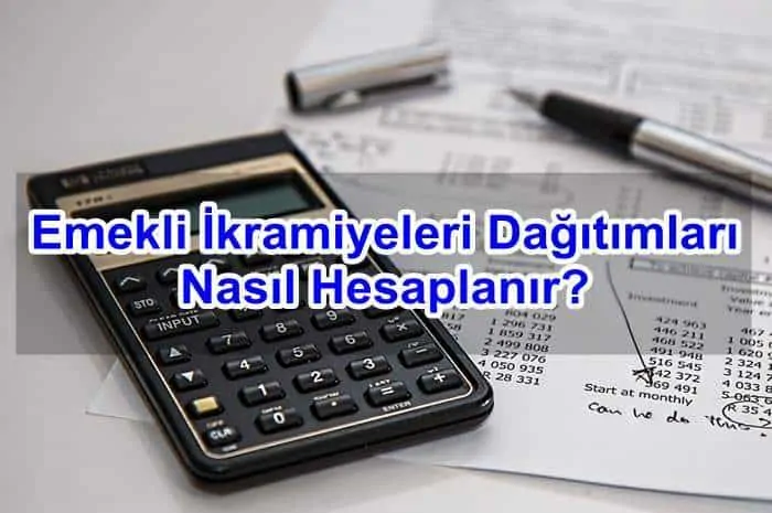 Emekli İkramiyeleri Dağıtımları Nasıl Hesaplanır?