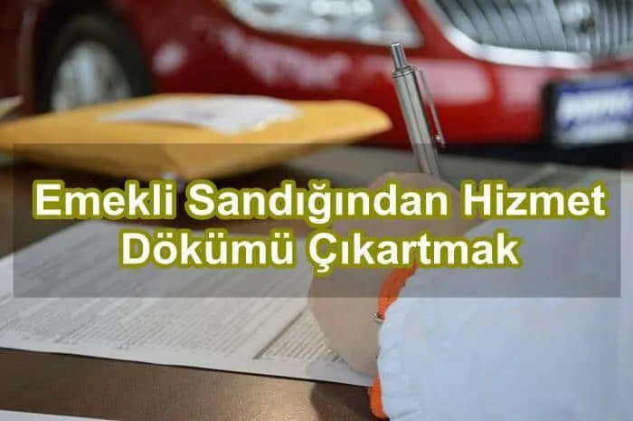 Emekli Sandığından Hizmet Dökümü Çıkartmak