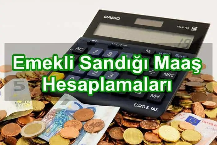 Emekli Sandığı Maaş Hesaplamaları