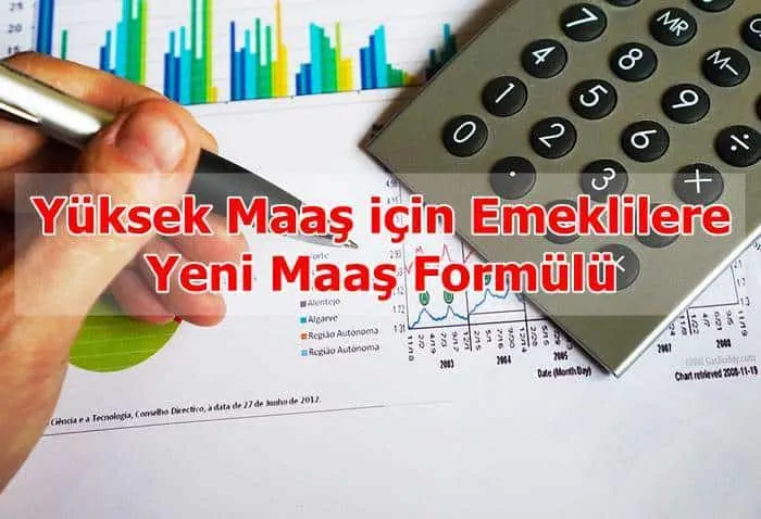 Yüksek Maaş için Emeklilere Yeni Maaş Formülü
