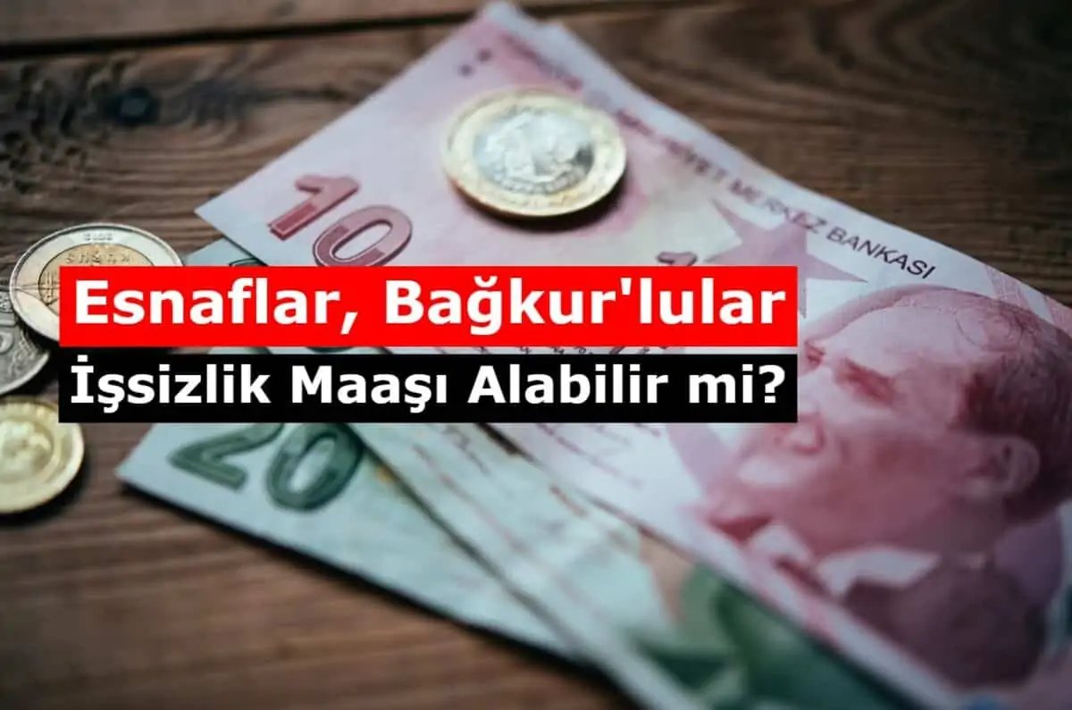 Esnaflar, Bağkur’lular İşsizlik Maaşı Alabilir mi?
