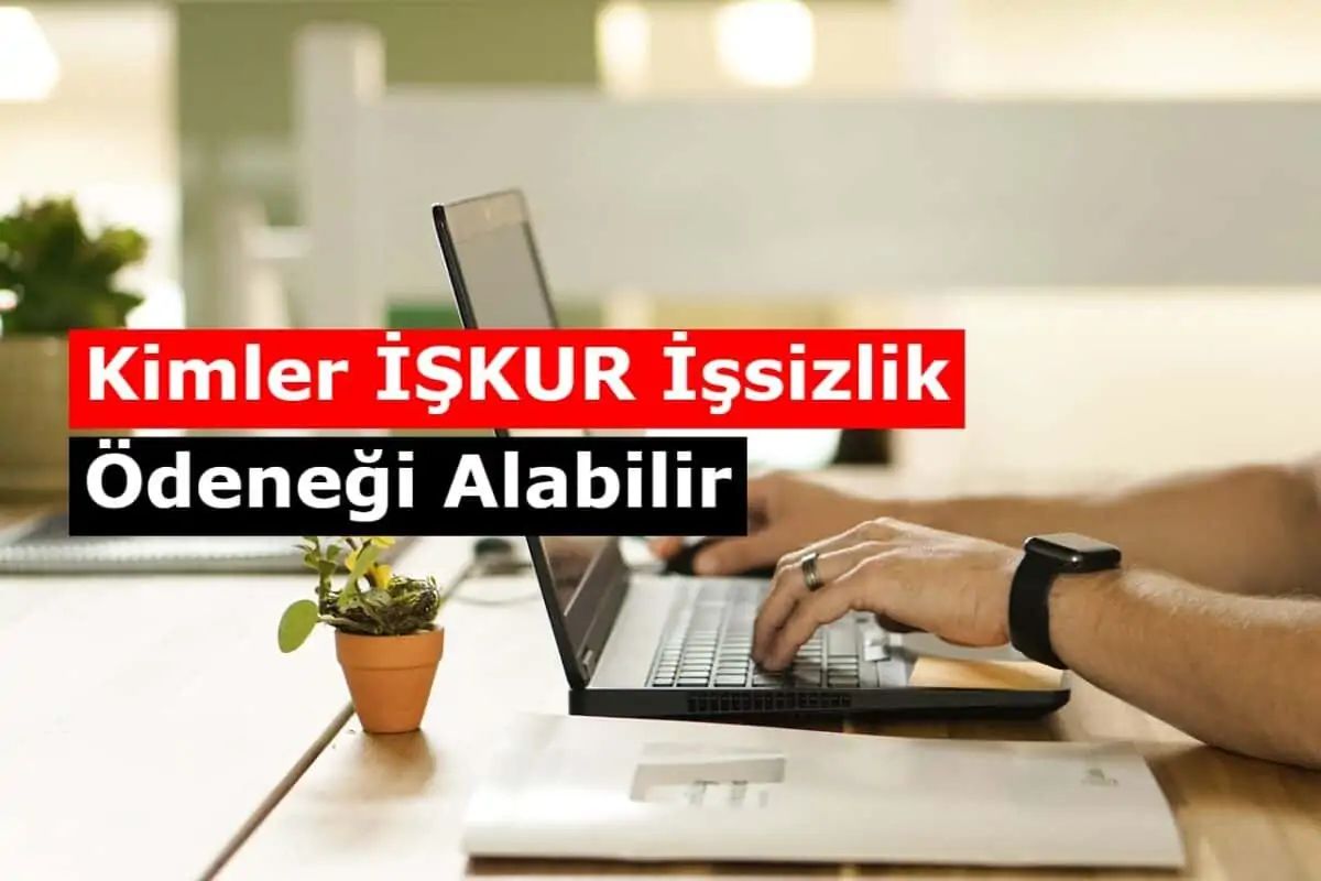 İşsizlik Maaşı Şartları Neler? Kimler Alabilir