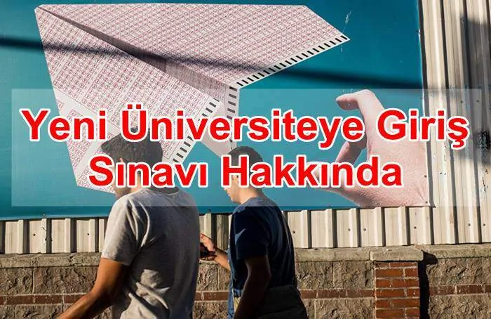 Yeni Üniversiteye Giriş Sınavı