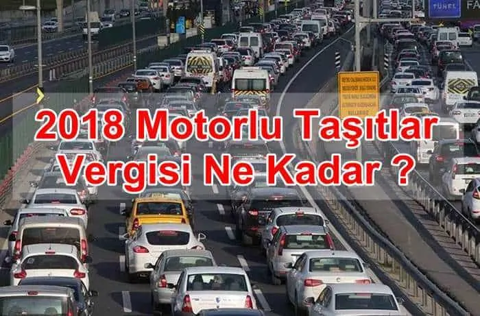 2018 Motorlu Taşıtlar Vergisi Ne Kadar ?