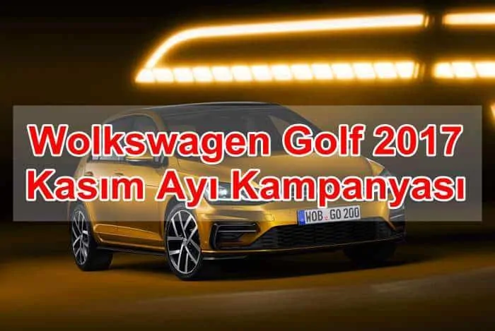 Wolkswagen Golf 2017 Kasım Ayı Kampanyası