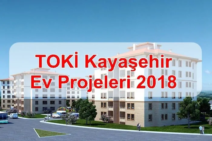 TOKİ Kayaşehir Ev Projeleri 2018