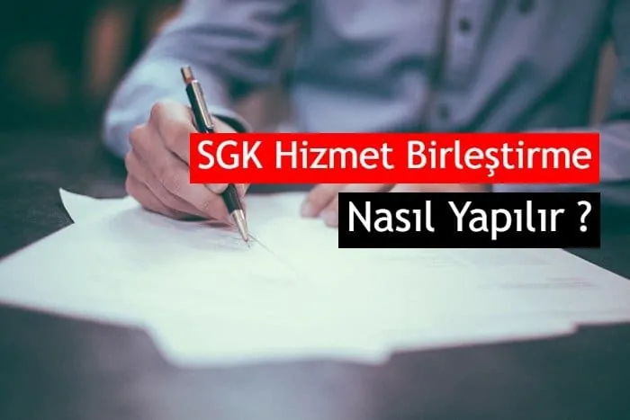 SGK Hizmet Birleştirme Nasıl Yapılır, Başvurusu ve Dilekçe