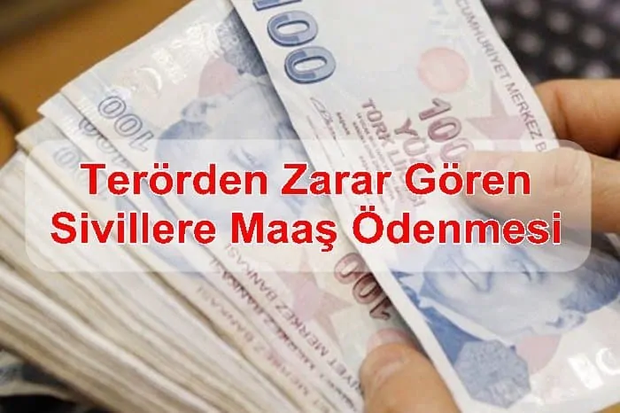 Terörden Zarar Gören Sivillere Maaş Ödenmesi