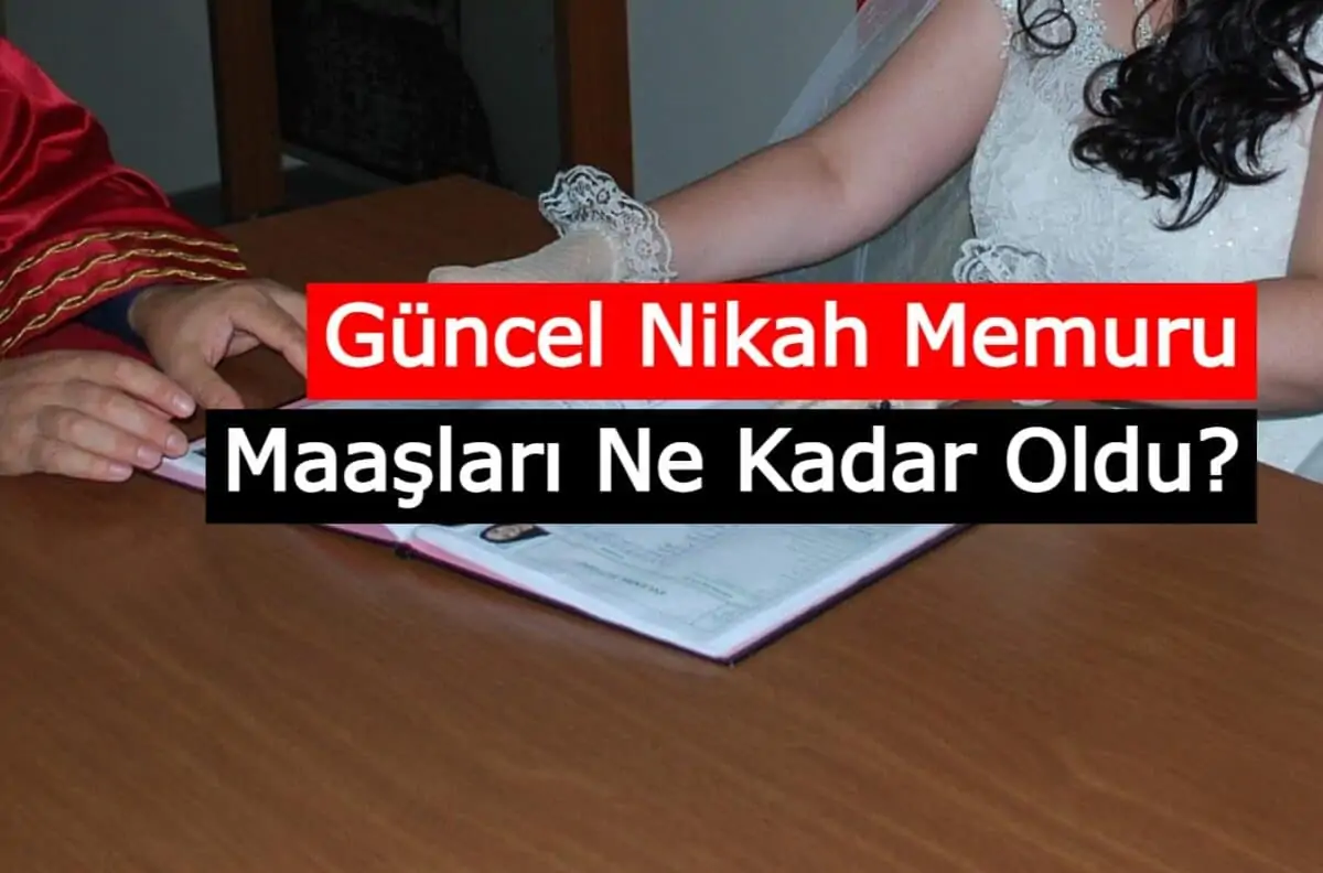 2021 Güncel Nikah Memuru Maaşları Ne Kadar Oldu?