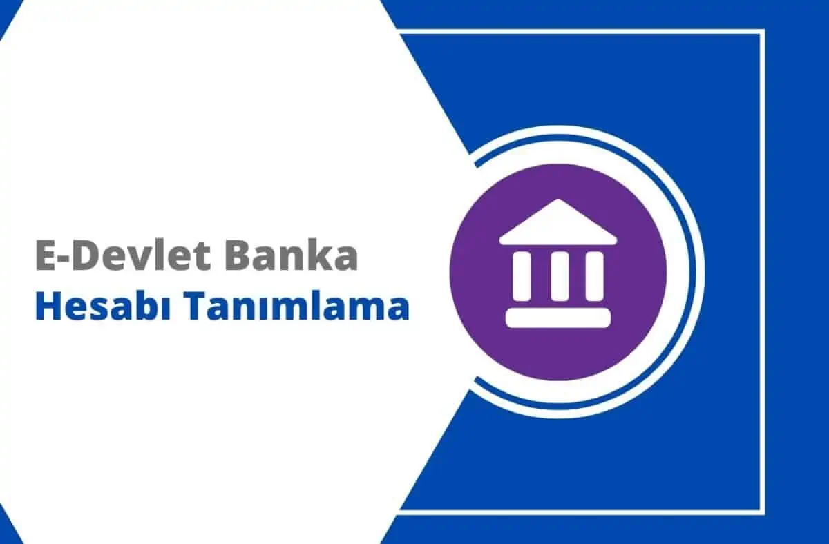 E-Devlet Banka Hesabı Tanımlama