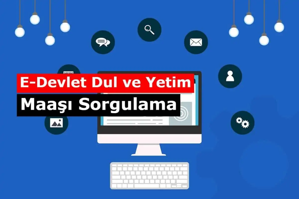 E-Devlet Dul ve Yetim Maaşı (Aylığı) Sorgulama
