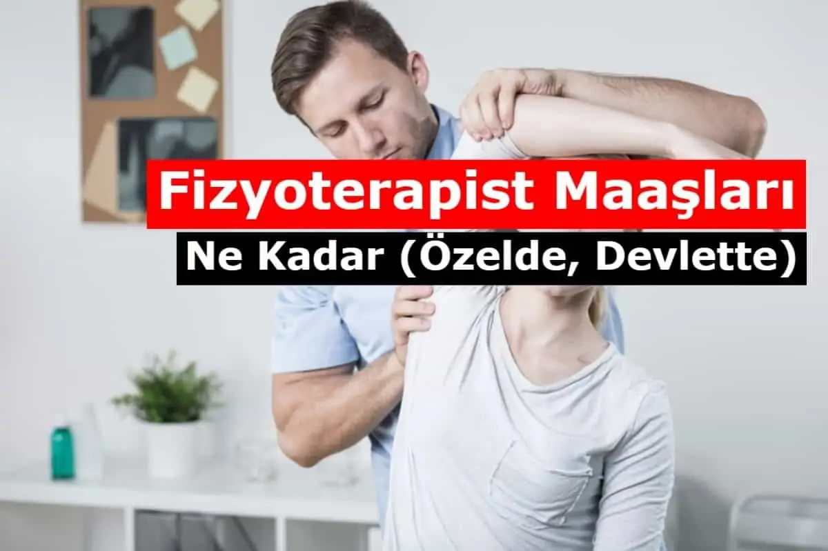 Fizyoterapist Maaşları Ne Kadar Oldu? 2025