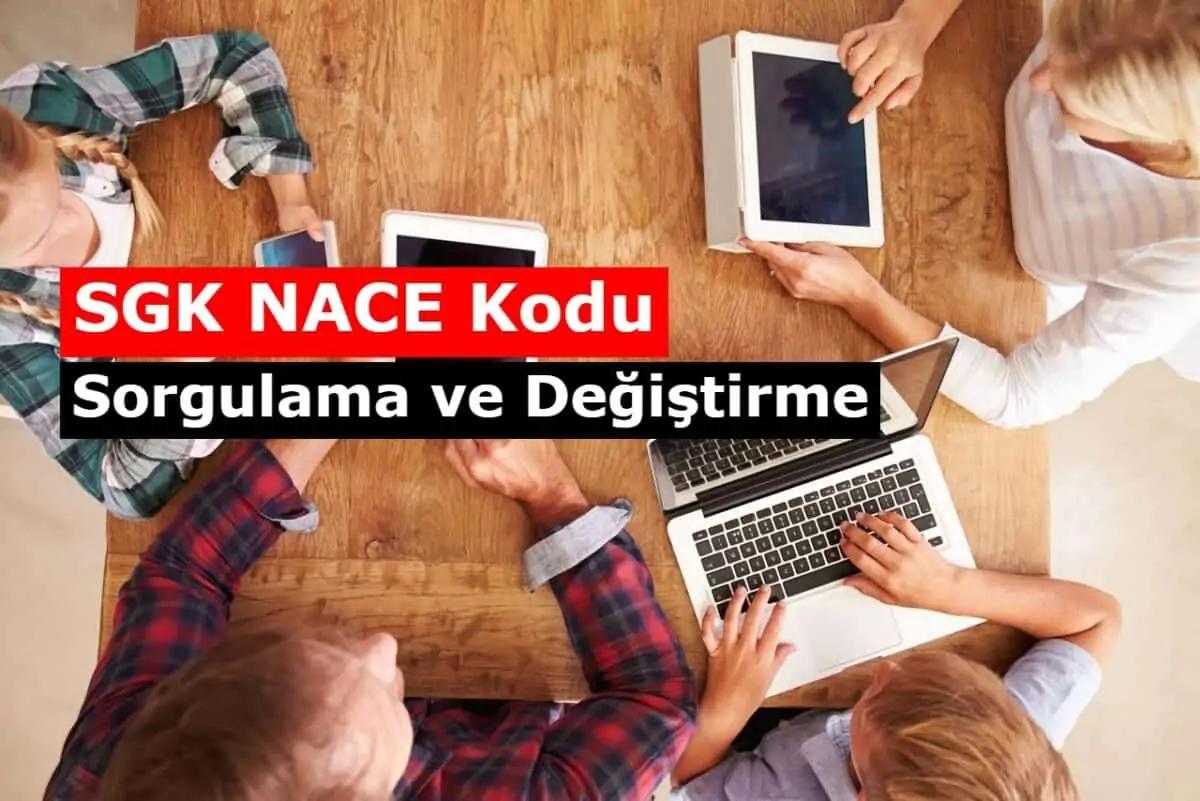 SGK NACE Kodu Sorgulama ve Değiştirme Nasıl Yapılır ?