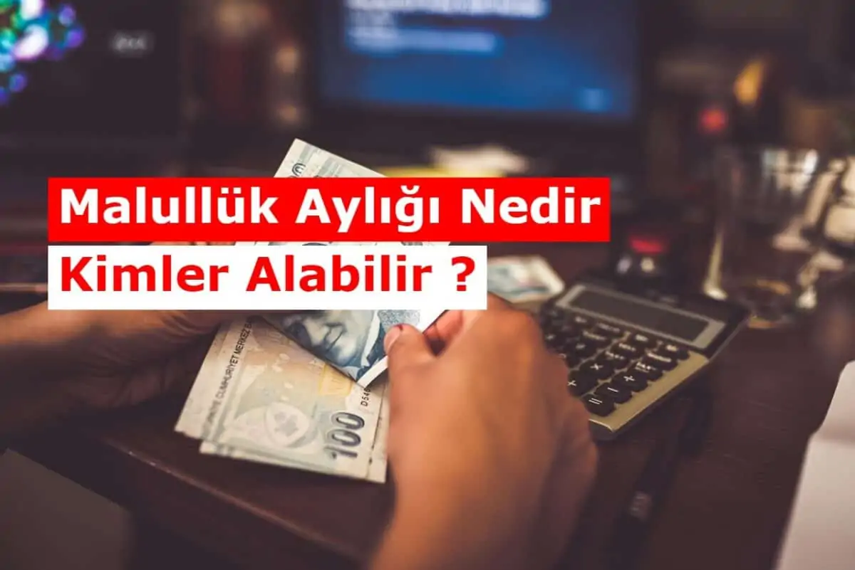 Malullük Aylığı Nedir, Kimler Malullük Maaşı Alabilir ?
