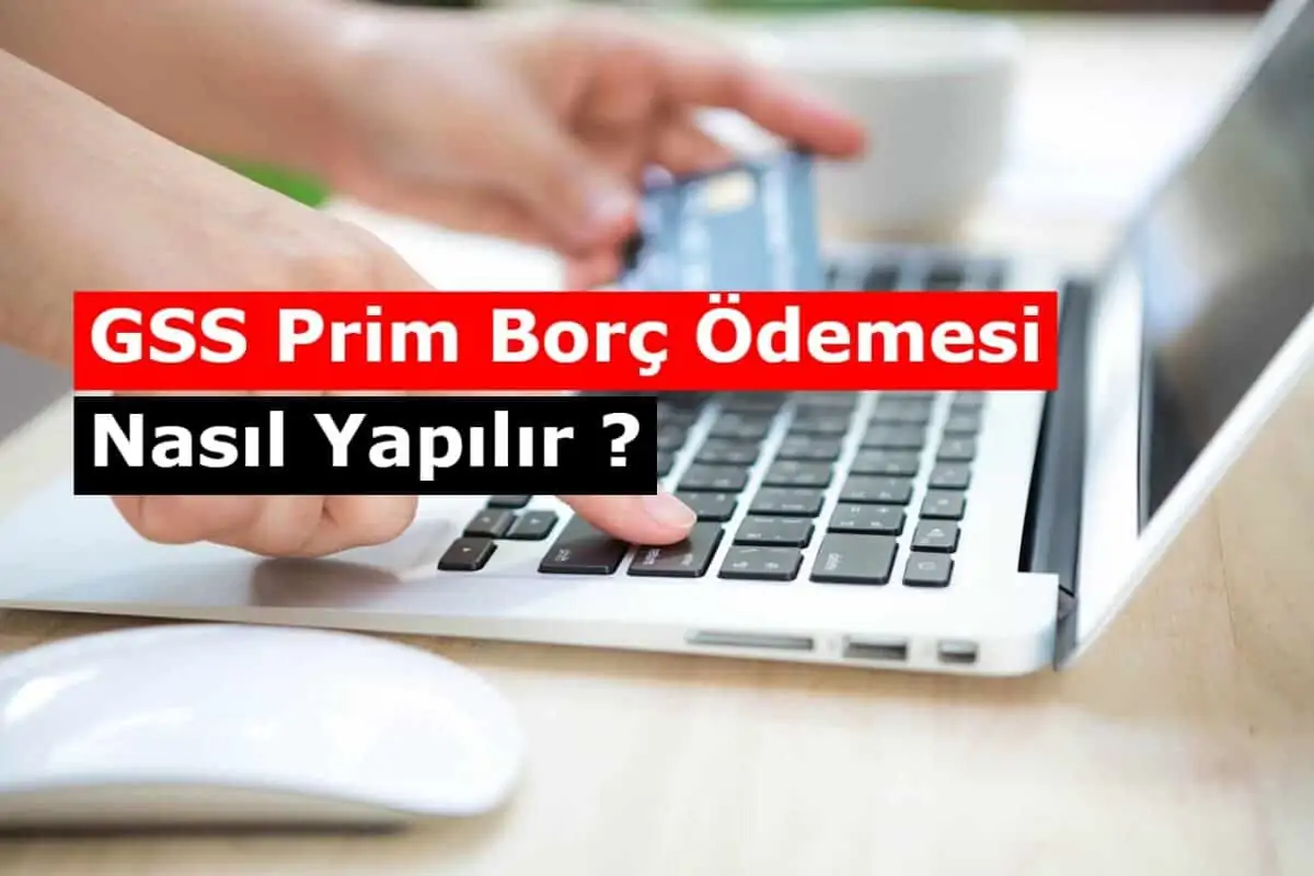 GSS Prim Borç Ödemesi Nasıl Yapılır ? Online Hemen Öde