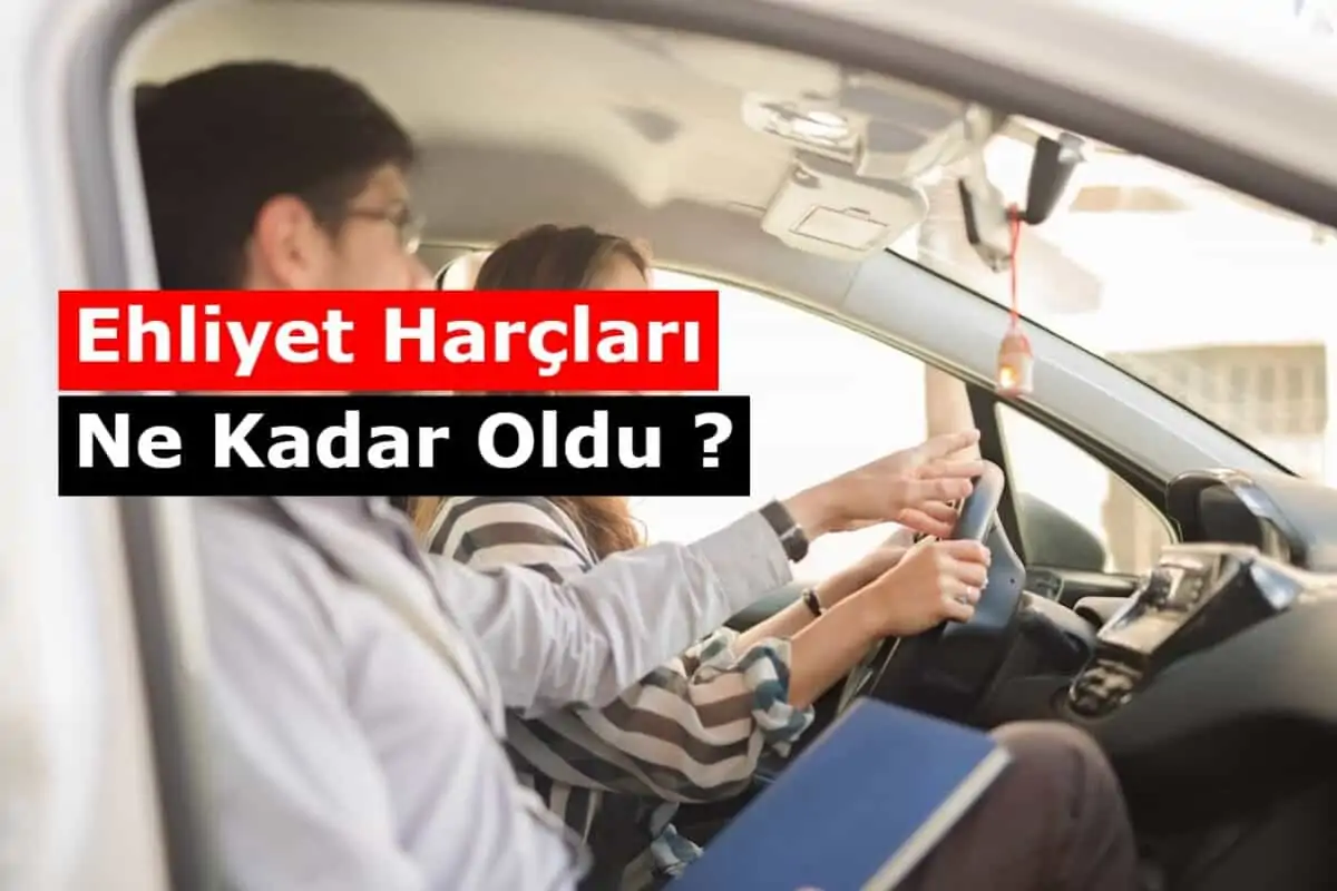 2022 Ehliyet Harçları Ne Kadar Oldu?