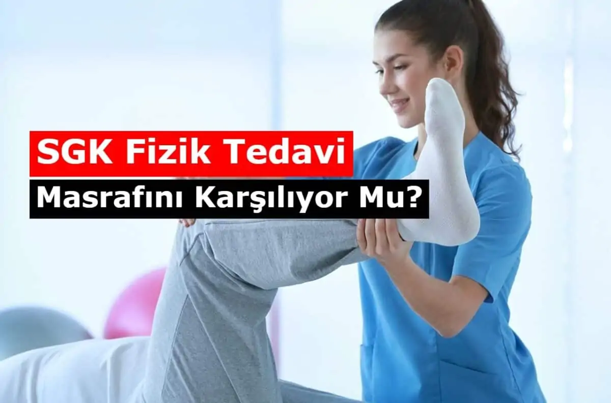 SGK Fizik Tedavi Masrafını Karşılıyor Mu? Özel Hastane