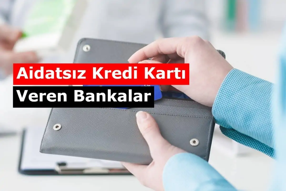 2021 Aidatsız Kredi Kartı Veren Bankaların Güncel Listesi