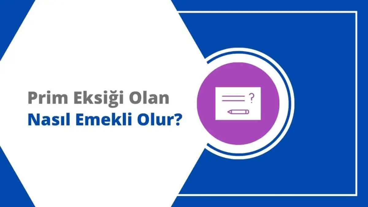 Prim Eksiği Olan Nasıl Emekli Olur?