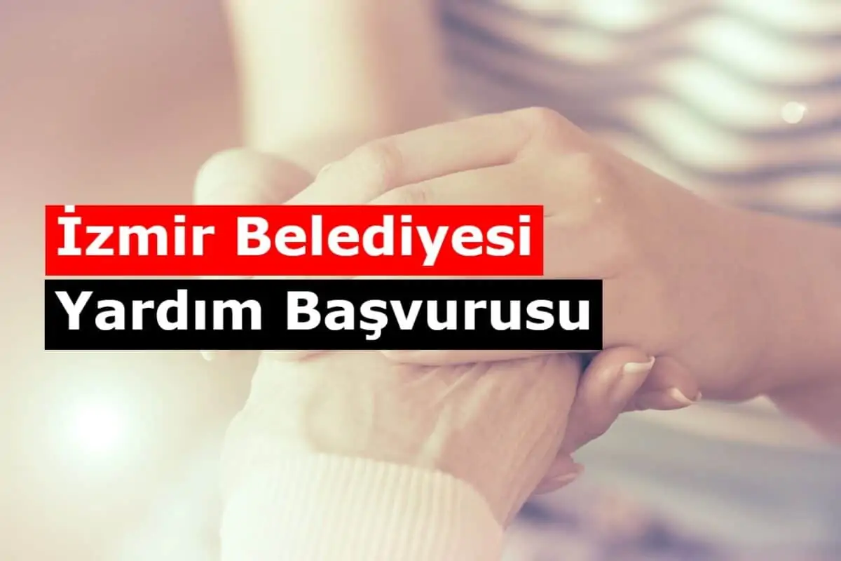 İzmir Belediyesi Yardım Başvurusu ve Sorgulama