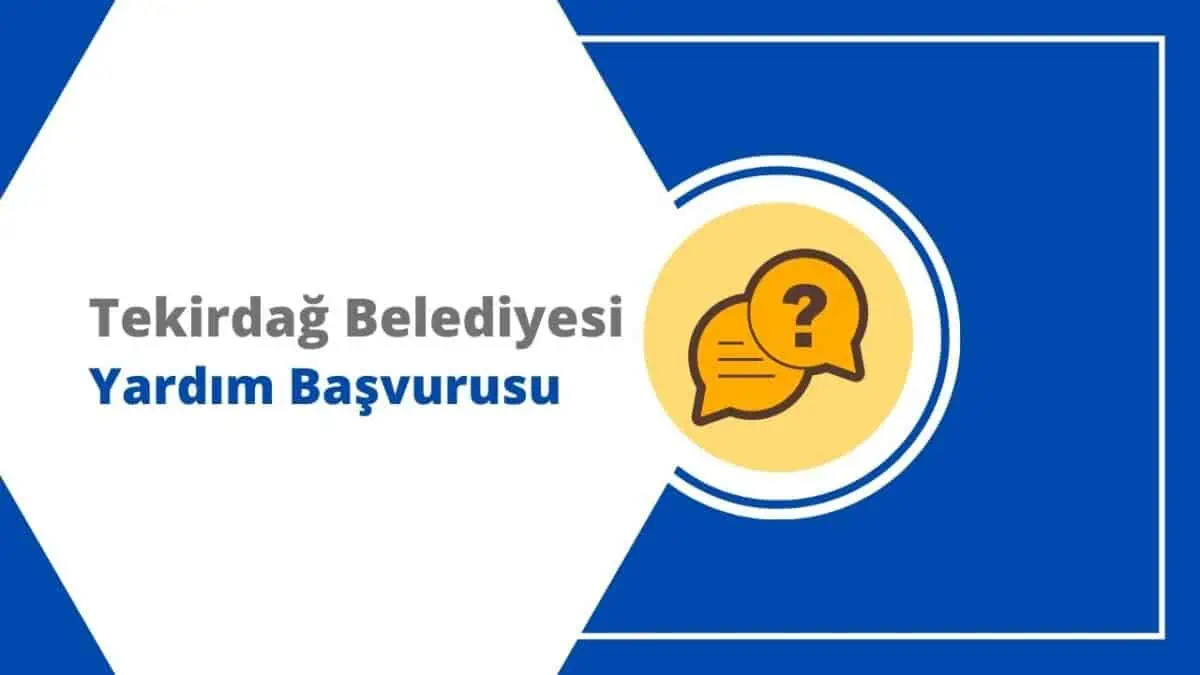Tekirdağ Büyükşehir Belediyesi Yardım Başvurusu ve Sorgula