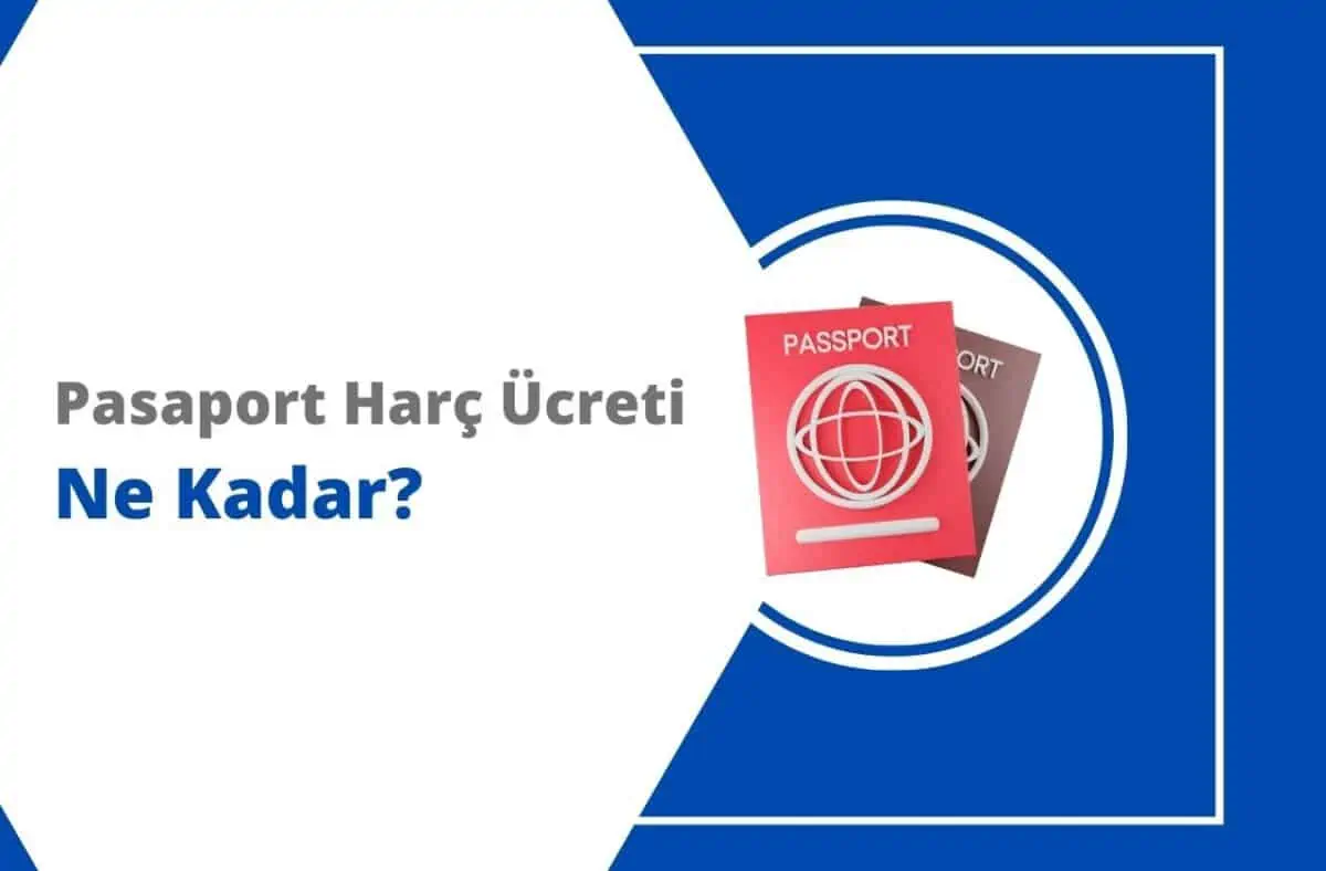 2025 Pasaport Harç Ücreti Ne Kadar, Randevu Nasıl Alınır?