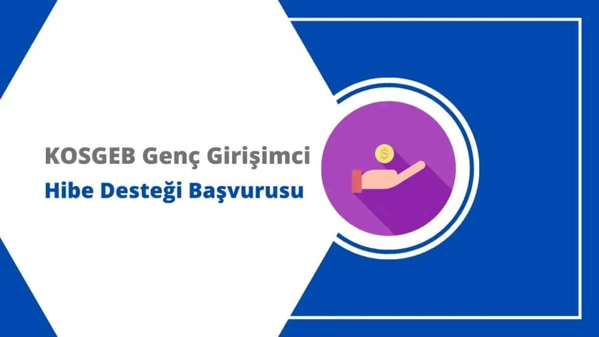 2024 KOSGEB Genç Girişimci Hibe Desteği Başvurusu