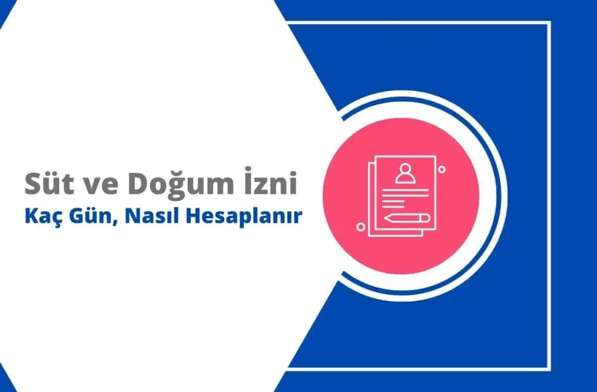 2023 Süt ve Doğum İzni Kaç Gün, Nasıl Hesaplanır?