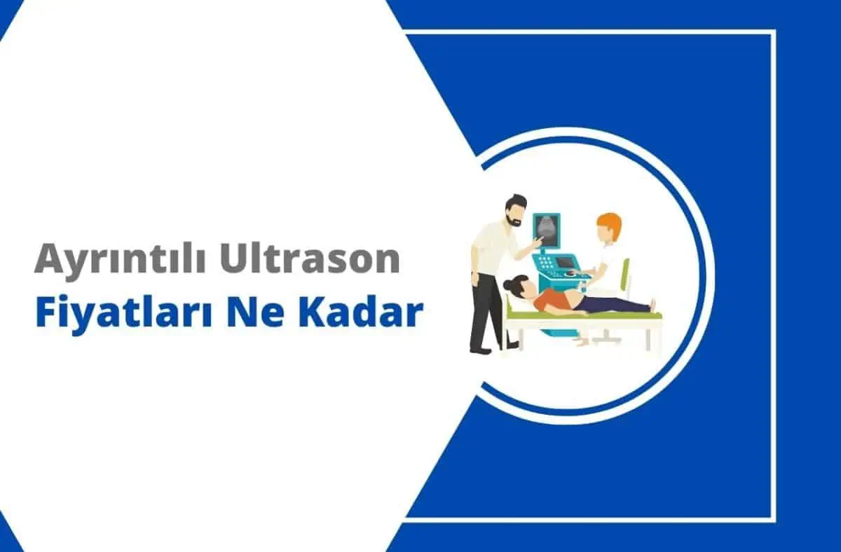 2024 Ayrıntılı (Renkli) Ultrason Fiyatları (Özel Hastaneler)