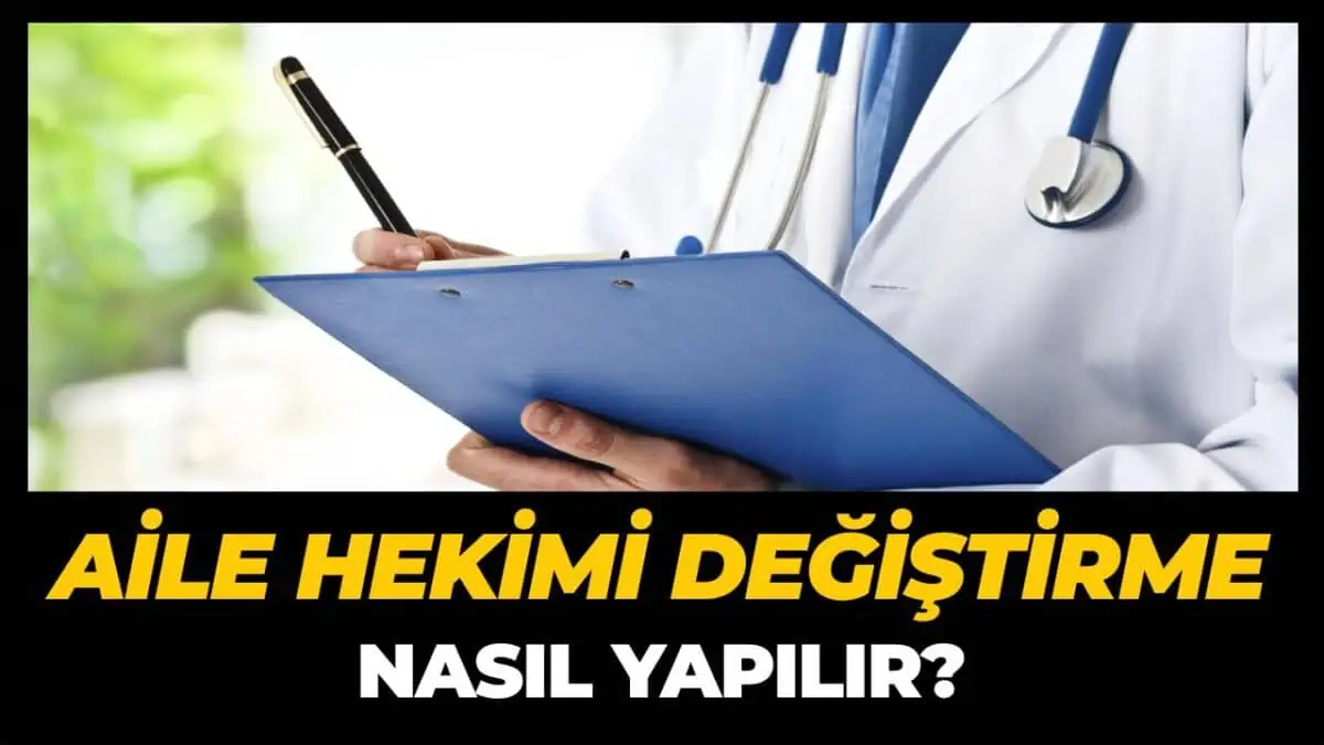 Aile Hekimi Değiştirme Nasıl Yapılır?