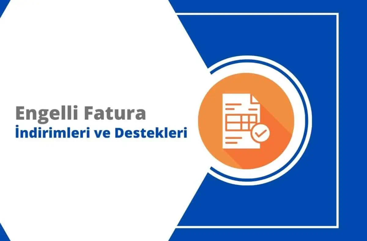 2024 Engelli Fatura İndirimleri ve Destekleri