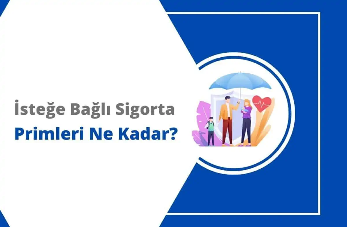 2024 İsteğe Bağlı Sigorta Primleri Ne Kadar Oldu?