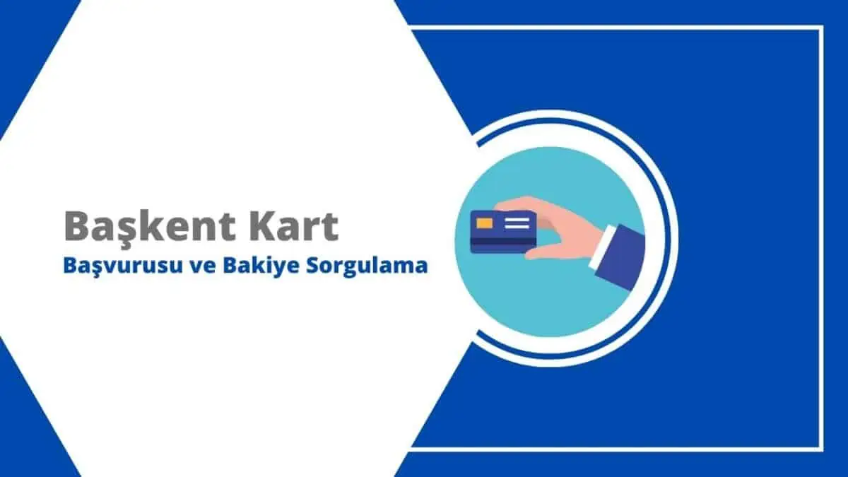 Başkent Kart Başvurusu ve Bakiye Sorgulama