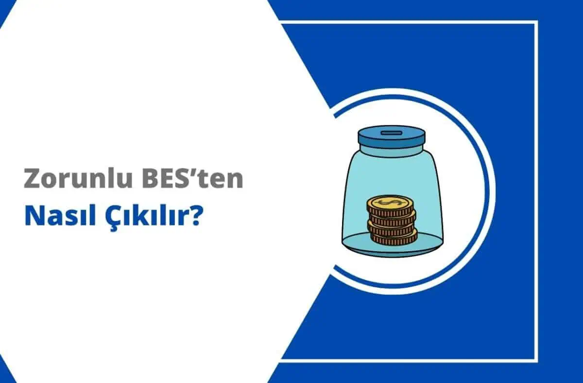 Zorunlu BES’ten Nasıl Çıkılır, Otomatik Katılım İptali