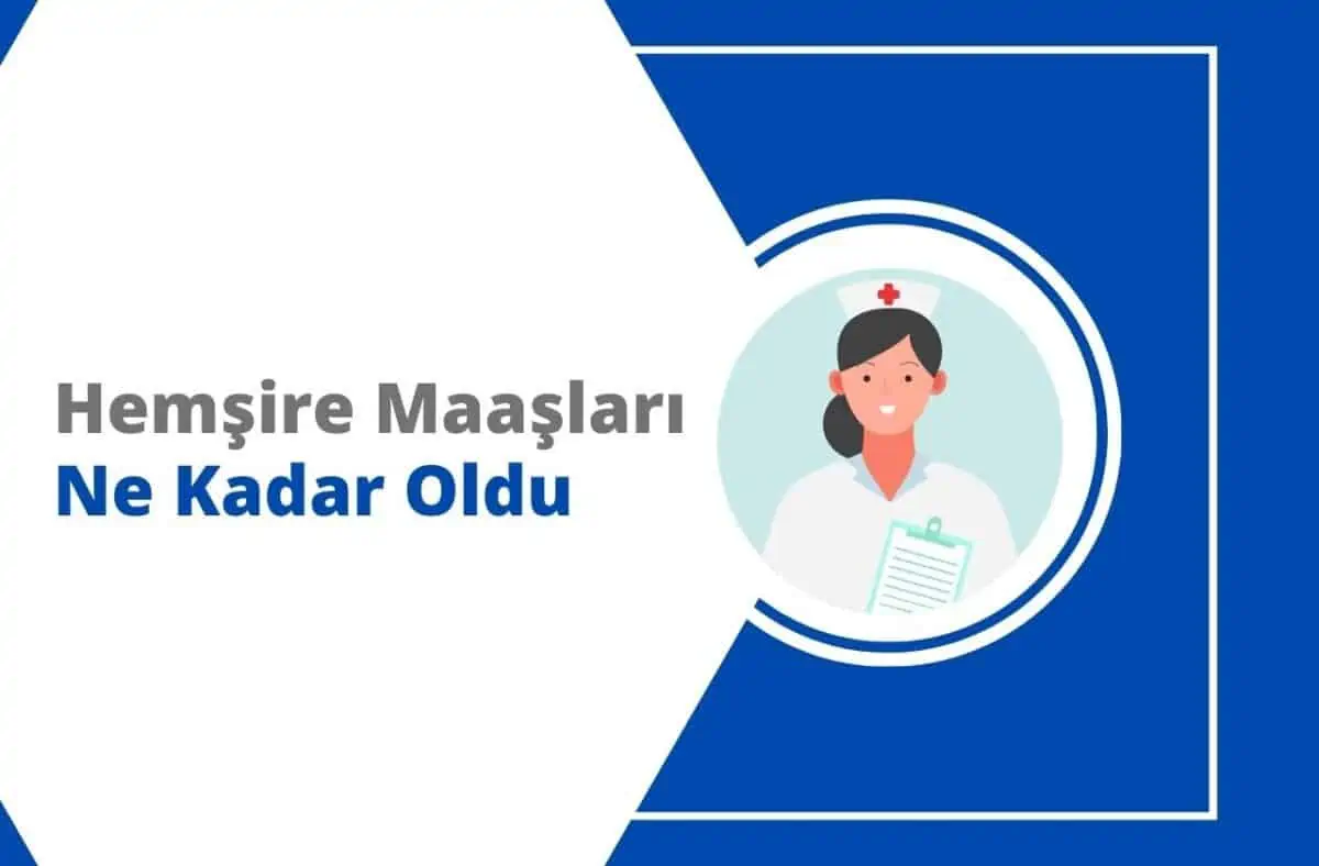 Hemşire Maaşları Ne Kadar Oldu? 2025