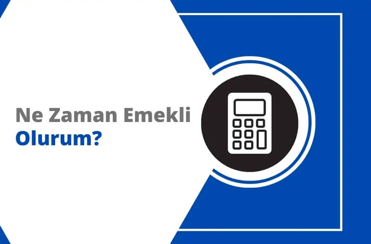 2023 Ne Zaman Emekli Olurum? Emeklilik Hesaplama Robotu