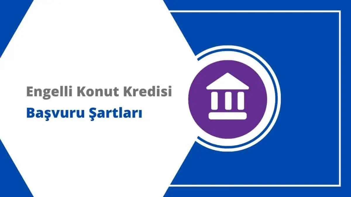Engelli Konut Kredisi Başvurusu 2023 Ekim Faizleri