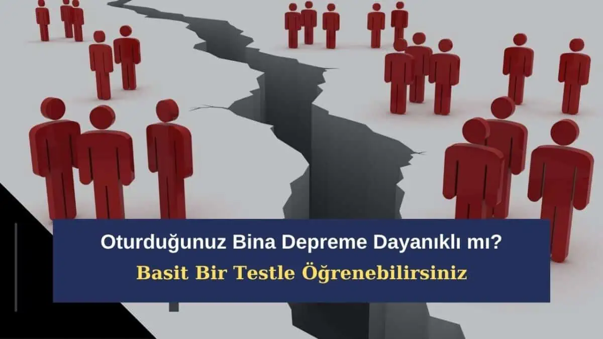 Oturduğunuz Bina Depreme Dayanıklı mı? Basit Bir Testle Öğrenebilirsiniz