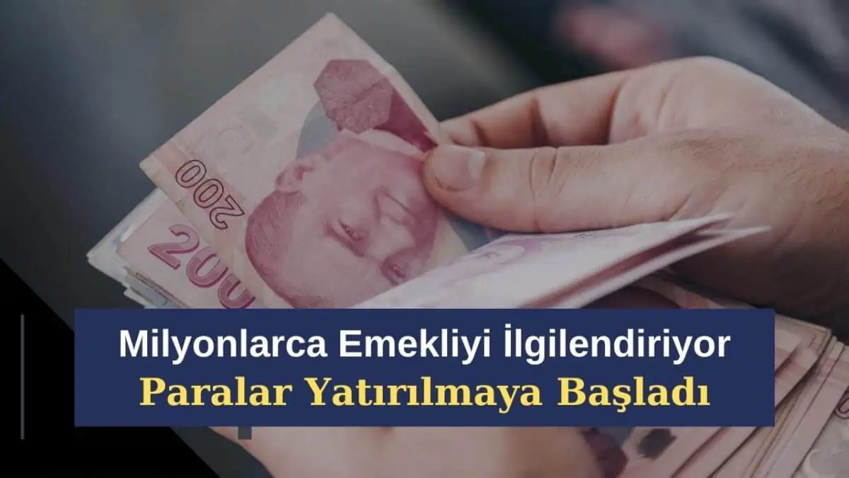 Milyonlarca Emekliyi İlgilendiriyor! SSK ve Bağkur Emeklilerinin Hesaplarına Paralar Yatırılmaya Başladı