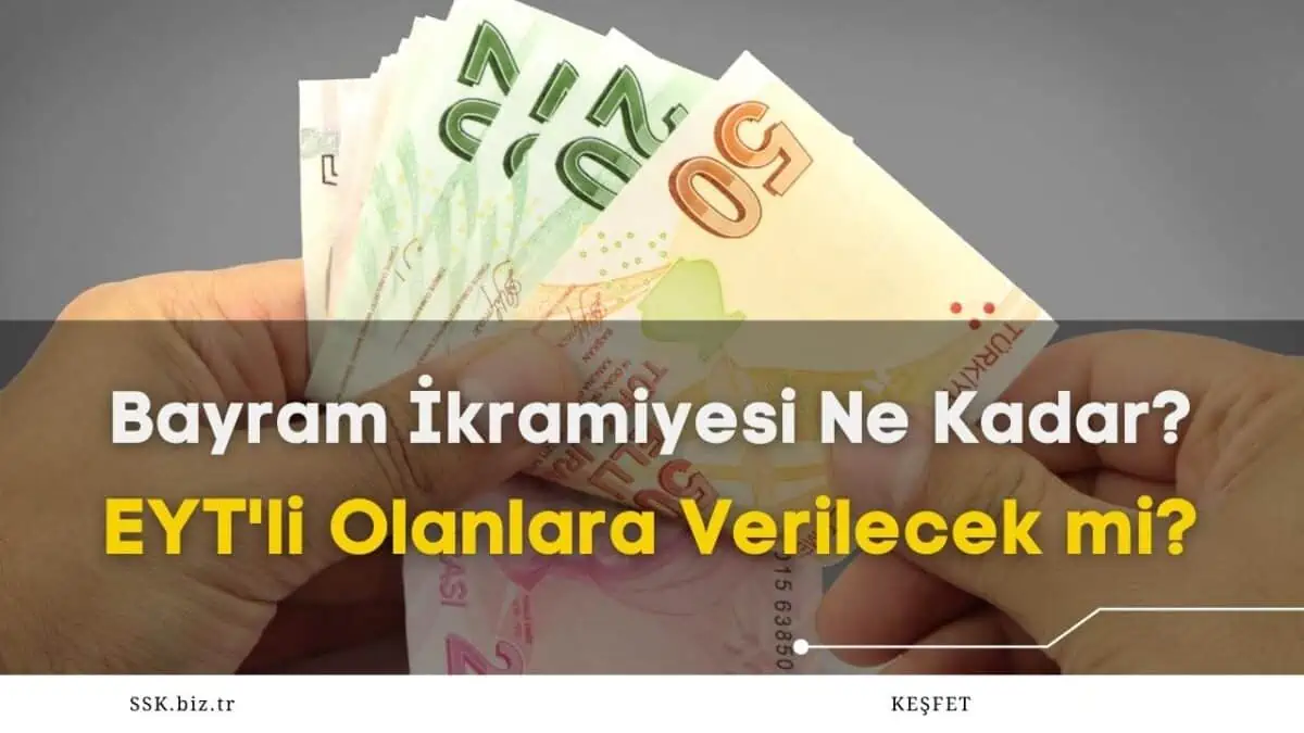 EYT’lilere Ramazan Bayramı’nda İkramiye Verilecek mi? Bayram İkramiyesi Ne Kadar?