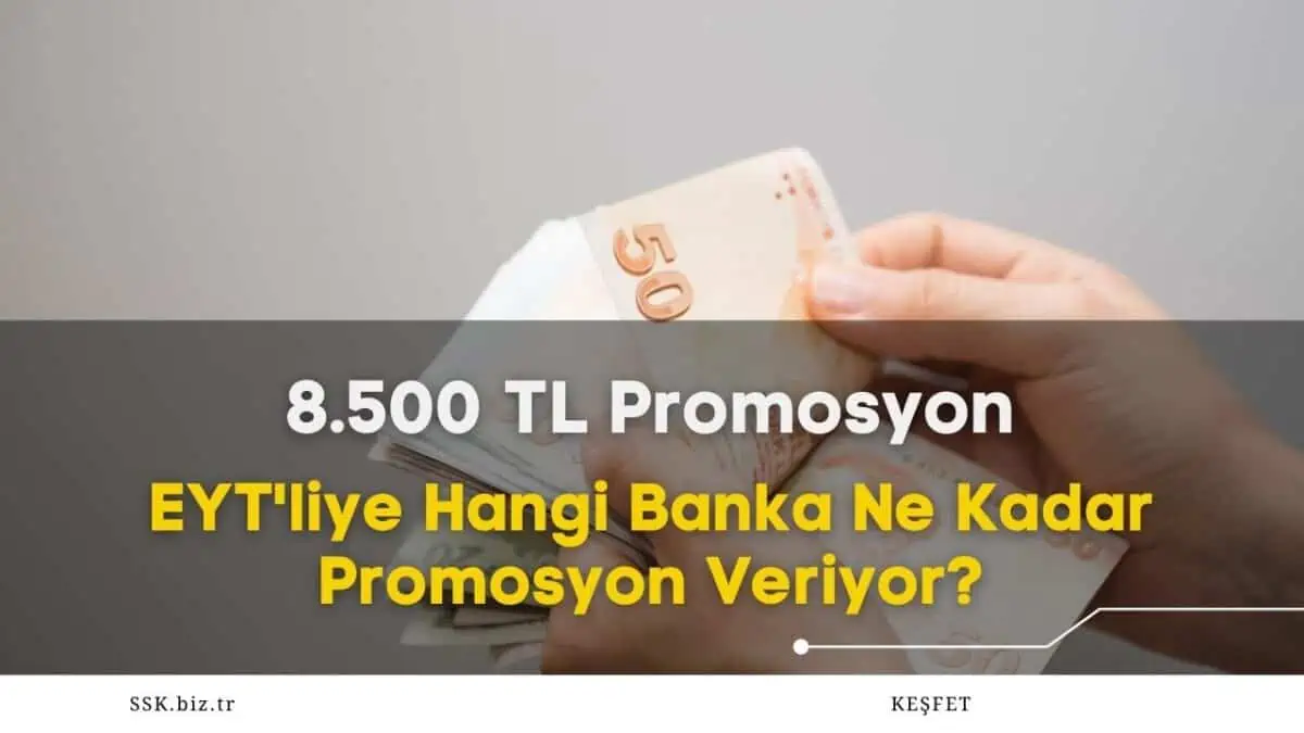 2023 EYT’liye Hangi Banka Ne Kadar Promosyon Veriyor?