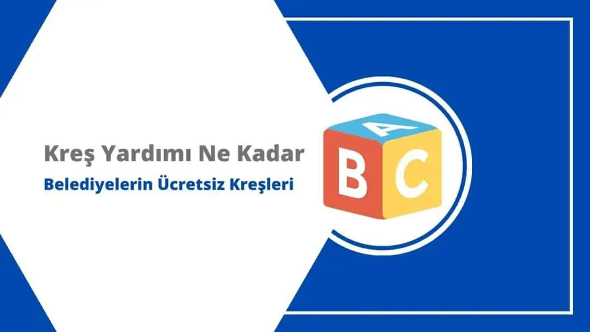 2023 Kreş Yardımı Ne Kadar? Belediyelerin Ücretsiz Kreşleri