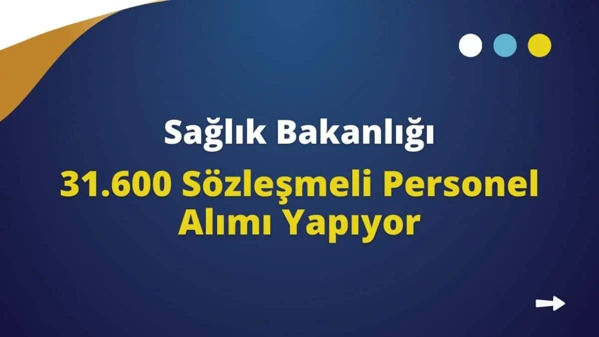 Sağlık Bakanlığının Alacağı 31.600 Sözleşmeli Personelin Şartları Belli Oldu