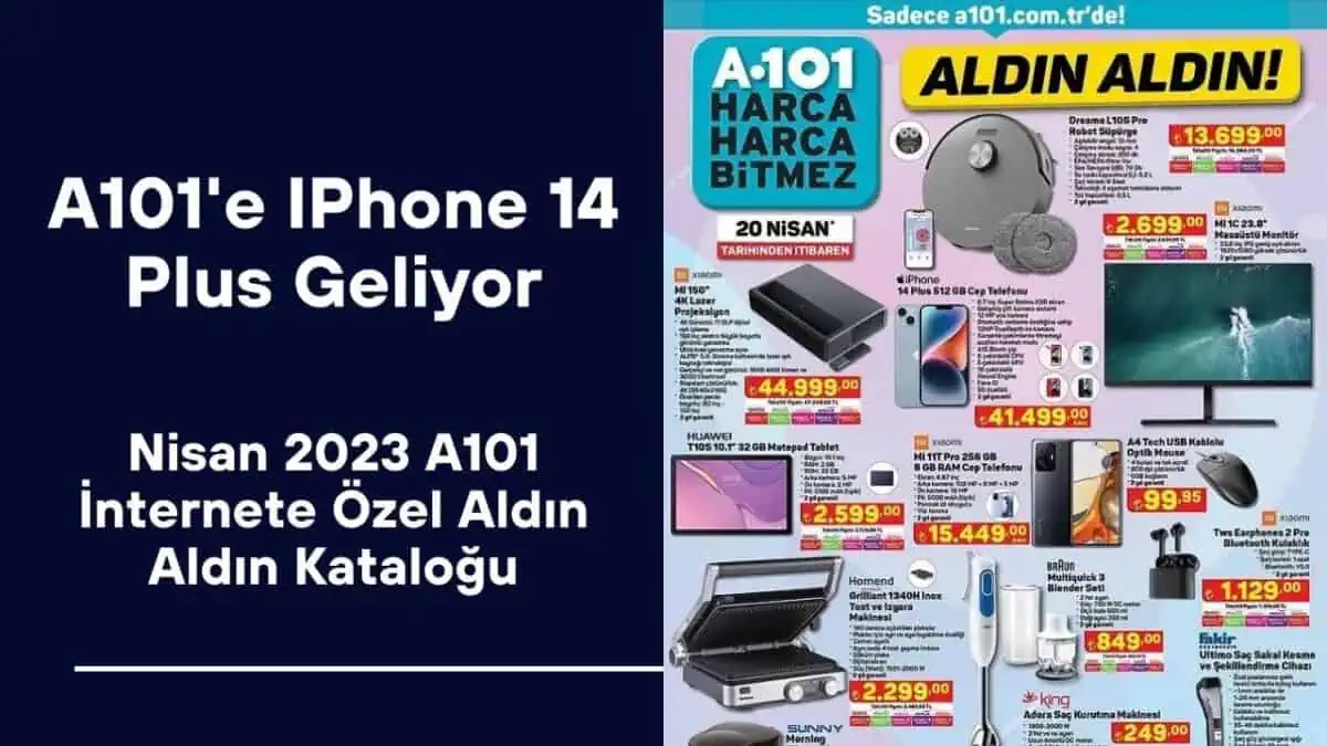 A101 Nisan 2023 Kataloğu! Iphone 14 Plus Geliyor, İnternete Özel Aldın Aldın Kataloğu