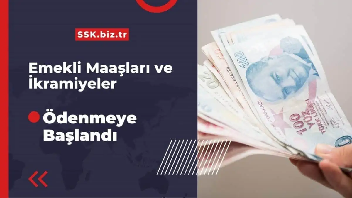 Emekli Maaşları ve Bayram İkramiyeleri Ödenmeye Başlandı