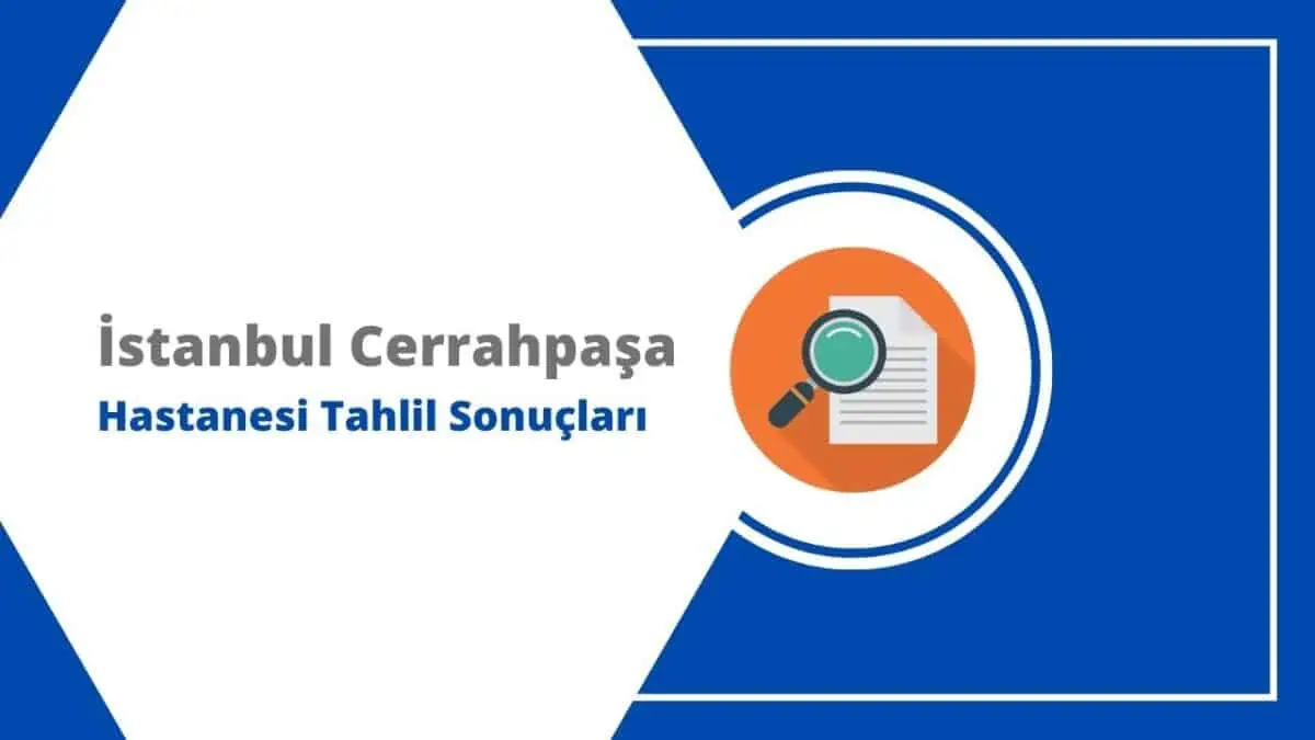 İstanbul Cerrahpaşa Hastanesi Tahlil Sonuçları
